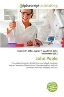 John Pople di #Miller,  Frederic P. Vandome,  Agnes F. Mcbrewster,  John edito da Vdm Publishing House
