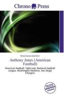Anthony Jones (american Football) edito da Chrono Press