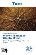 Wayne Thompson (rugby Union) edito da Crypt Publishing