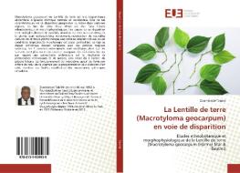 La Lentille de terre (Macrotyloma geocarpum) en voie de disparition di Zoumbiessé Tamini edito da Éditions universitaires européennes