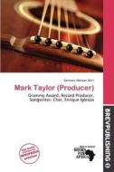 Mark Taylor (producer) edito da Brev Publishing