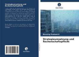 Strategieumsetzung und Rechenschaftspflicht di Blessing Mudzamiri edito da Verlag Unser Wissen