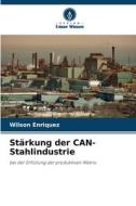 Stärkung der CAN-Stahlindustrie di Wilson Enriquez edito da Verlag Unser Wissen