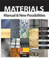 Materials: Manual & New Possibilities di Eduard Broto edito da Links International