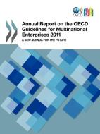Annual Report On The Oecd Guidelines For Multinational Enterprises 2011 di Oecd Publishing edito da Organization For Economic Co-operation And Development (oecd