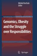 Genomics, Obesity and the Struggle over Responsibilities edito da Springer-Verlag GmbH