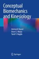 Conceptual Biomechanics and Kinesiology di Animesh Hazari, Arun G. Maiya, Taral V. Nagda edito da SPRINGER NATURE