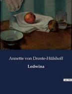 Ledwina di Annette von Droste-Hülshoff edito da Culturea