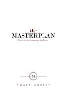 The Masterplan di Roger Aubrey edito da Lulu.com
