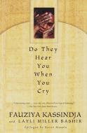 Do They Hear You When You Cry di Fauziya Kassindja edito da DELTA
