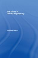The Ethics of Genetic Engineering di Roberta M. (Georgia Institute of Technology Berry edito da Taylor & Francis Ltd