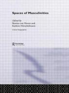 Spaces of Masculinities edito da Taylor & Francis Ltd