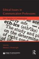 Ethical Issues in Communication Professions di Minette Drumwright edito da Taylor & Francis Ltd
