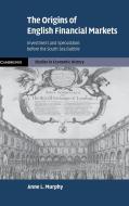 The Origins of English Financial Markets di Anne L. Murphy edito da Cambridge University Press