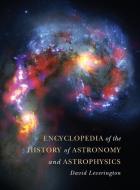 Encyclopedia of the History of Astronomy and Astrophysics di David (University of Oxford) Leverington edito da Cambridge University Press