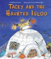 Tacky and the Haunted Igloo di Helen Lester edito da HOUGHTON MIFFLIN