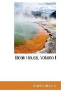 Bleak House, Volume I di Charles Dickens edito da Bibliolife