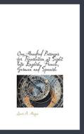 One Hundred Passages For Translation At Sight Into English, French, German And Spanish di Louis A Happe edito da Bibliolife
