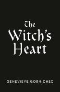 The Witch's Heart di Genevieve Gornichec edito da ACE