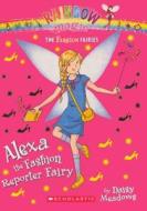 Alexa the Fashion Reporter Fairy di Daisy Meadows edito da Turtleback Books