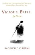 Vicious Bliss di Claudia D. Christian edito da Infinity Publishing.com