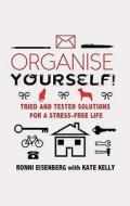 Organise Yourself di Ronni Eisenberg, Kate Kelly edito da Little, Brown Book Group