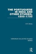 The Portuguese in India and Other Studies, 1500-1700 di A. R. Disney edito da Routledge