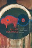 All My Relatives di David C. Posthumus edito da University of Nebraska Press