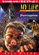 My Life as a Prickly Porcupine from the Planet Pluto di Bill Myers, Thomas Nelson Publishers edito da Thomas Nelson