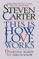 This Is How Love Works di Steven Carter edito da M. Evans and Company