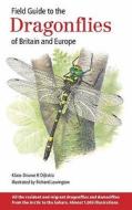 Field Guide To The Dragonflies Of Britain And Europe di Klaas-Douwe B Dijkstra edito da Bloomsbury Publishing Plc