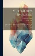Mineralogy Simplified di Franz Von Kobell, Henry Erni edito da LEGARE STREET PR