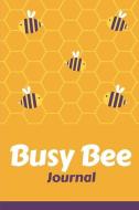 Busy Bee Journal: Blank di Mayer Lewis edito da INDEPENDENTLY PUBLISHED
