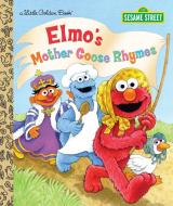 Elmo's Mother Goose Rhymes di Constance Allen edito da GOLDEN BOOKS PUB CO INC
