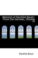 Memoirs Of Karoline Bauer di Karoline Bauer edito da Bibliolife
