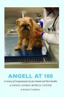 Angell at 100 di Karen Campbell edito da Taylor & Francis Ltd