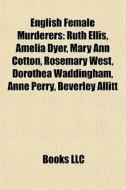 English Female Murderers: Ruth Ellis, Am di Books Llc edito da Books LLC, Wiki Series