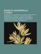 Roads In Jacksonville, Florida: U.s. Rou di Books Llc edito da Books LLC, Wiki Series