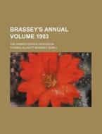 Brassey's Annual Volume 1903; The Armed Forces Year-Book di Thomas Allnutt Brassey edito da Rarebooksclub.com