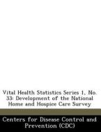 Vital Health Statistics Series 1, No. 33 edito da Bibliogov