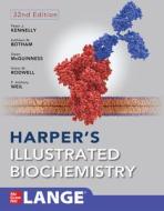 Harper's Illustrated Biochemistry, Thirty-Second Edition di Peter Kennelly, Kathleen Botham, Owen McGuinness, Victor Rodwell, P. Anthony Weil edito da McGraw-Hill Education