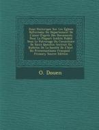 Essai Historique Sur Les Eglises Reformees Du Departement de L'Aisne D'Apres Des Documents Pour La Plupart Inedits Publie Sous Le Patronage Du Consist di O. Douen edito da Nabu Press