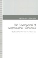 The Development of Mathematical Economics di Reghinos D. Theocharis edito da Palgrave Macmillan