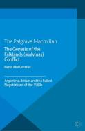 The Genesis of the Falklands (Malvinas) Conflict di M. Gonzalez edito da Palgrave Macmillan