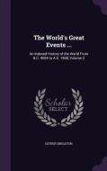 The World's Great Events ... di Esther Singleton edito da Palala Press