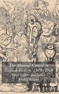 The Musical Crowd in English Fiction, 1840-1910: Class, Culture and Nation di P. Weliver edito da SPRINGER NATURE