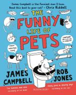 The Funny Life of Pets di James Campbell edito da Bloomsbury Publishing PLC