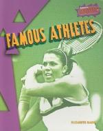 Famous Athletes di Elizabeth Raum edito da Raintree