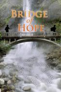 Bridge Of Hope di Gladys C Young edito da Xlibris Corporation