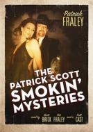 The Patrick Scott Smokin' Mysteries di Patrick Fraley edito da Blackstone Audiobooks